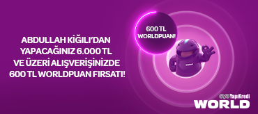 World Mobile Özel Abdullah Kiğılı’da 6 Taksit